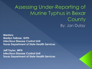 Assessing Under-Reporting of  Murine  Typhus in Bexar County