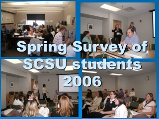 Spring Survey of SCSU students 2006