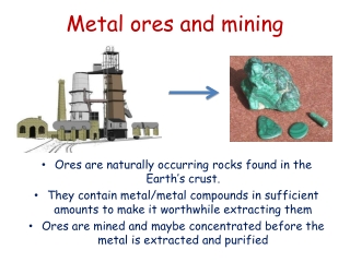 Metal ores and mining