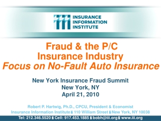 Fraud &amp; the P/C                   Insurance Industry Focus on No-Fault Auto Insurance