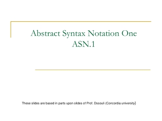 Abstract Syntax Notation One ASN.1