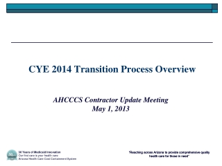 CYE 2014 Transition Process Overview