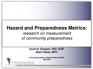 Hazard and Preparedness Metrics:  research on measurement  of community preparedness