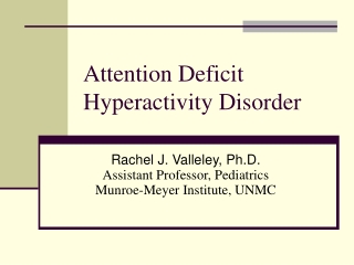 Attention Deficit Hyperactivity Disorder