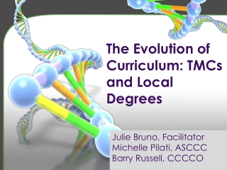 The Evolution of Curriculum:  TMCs  and Local Degrees