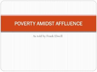 POVERTY AMIDST AFFLUENCE