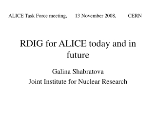 RDIG for ALICE today and in future