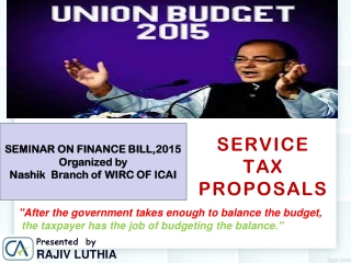 SERVICE TAX PROPOSALS