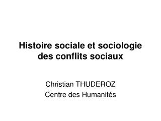 Histoire sociale et sociologie des conflits sociaux