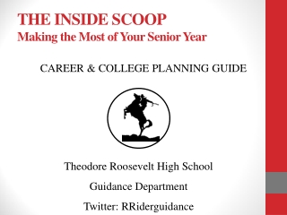 THE INSIDE SCOOP Making the Most of Your Senior Year