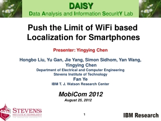 Push the Limit of WiFi based Localization for Smartphones  Presenter: Yingying Chen