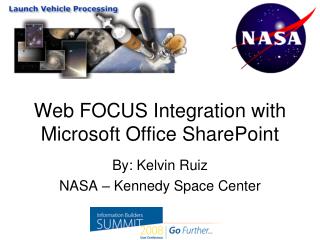 Web FOCUS Integration with Microsoft Office SharePoint