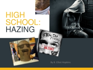 HIGH SCHOOL:  HAZING