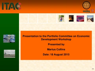 Presentation to the Portfolio Committee on Economic Development Workshop Presented by