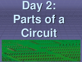 Day 2:  Parts of a Circuit