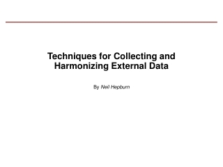 Techniques for Collecting and Harmonizing External Data