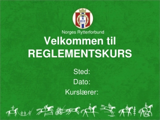 Velkommen til  REGLEMENTSKURS