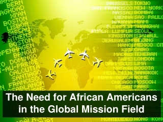 The Need for African Americans in the Global Mission Field