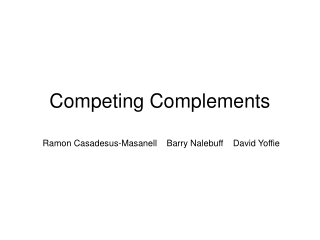 Competing Complements