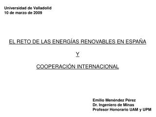 EL RETO DE LAS ENERGÍAS RENOVABLES EN ESPAÑA Y COOPERACIÓN INTERNACIONAL