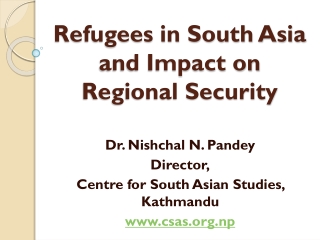 Refugees in South Asia and Impact on Regional Security