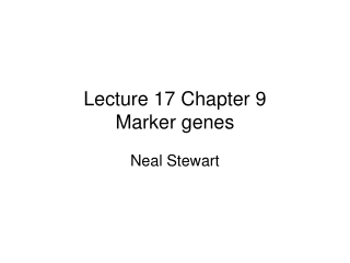 Lecture 17 Chapter 9  Marker genes