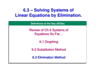 6.3 – Solving Systems of  Linear Equations by Elimination.