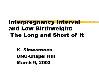 Interpregnancy Interval and Low Birthweight:  The Long and Short of It