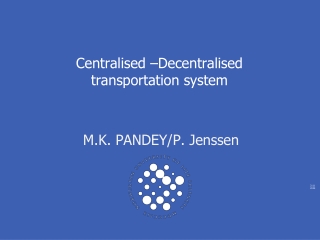 Centralised –Decentralised transportation system