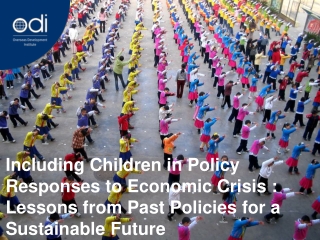 Including Children in Policy Responses to Economic Crisis :