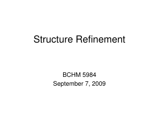 Structure Refinement