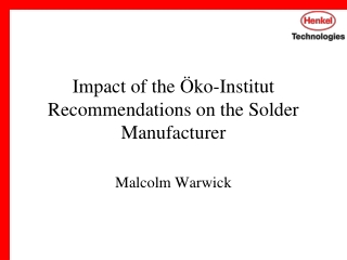 Impact of the Öko-Institut Recommendations on the Solder Manufacturer
