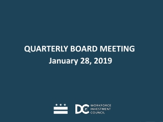 QUARTERLY BOARD MEETING January 28, 2019