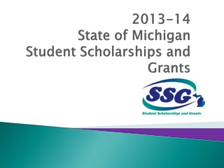 2013-14 State of Michigan  Student Scholarships and Grants