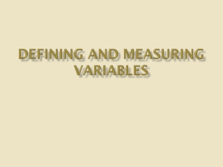 Defining and Measuring Variables