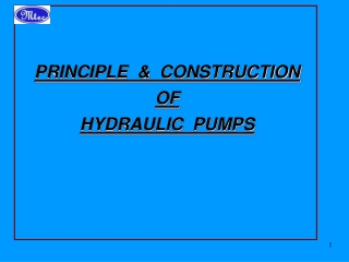 PRINCIPLE  &amp;  CONSTRUCTION  OF   HYDRAULIC  PUMPS