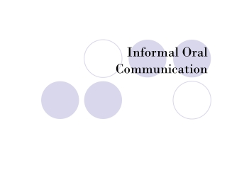 Informal Oral  Communication