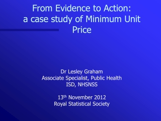 From Evidence to Action: a case study of Minimum Unit Price