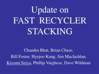 Update on FAST  RECYCLER  STACKING