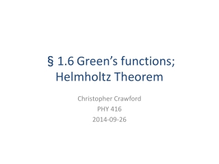 §1.6 Green’s functions; Helmholtz Theorem