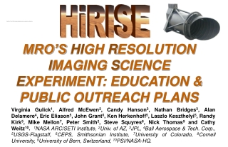 MRO’S  HI GH  R ESOLUTION  I MAGING  S CIENCE  E XPERIMENT: EDUCATION &amp; PUBLIC OUTREACH PLANS