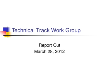 Technical Track Work Group