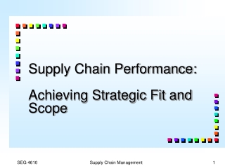 Supply Chain Performance: Achieving Strategic Fit and Scope