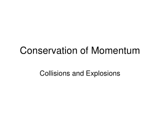 Conservation of Momentum