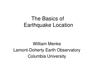 The Basics of  Earthquake Location