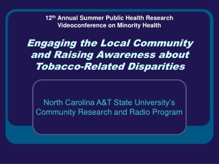 Engaging the Local Community  and Raising Awareness about  Tobacco-Related Disparities