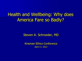 Health and Wellbeing: Why does America Fare so Badly?