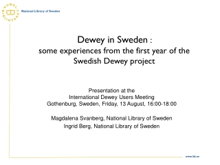 Dewey in Sweden  :  some experiences from the first year of the Swedish Dewey project