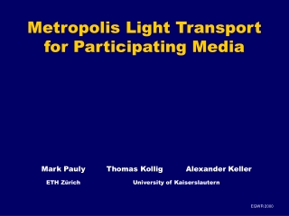 Metropolis Light Transport for Participating Media