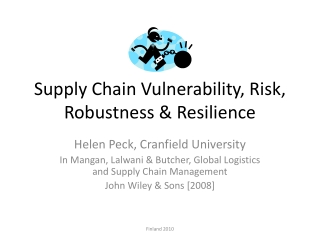 Supply Chain Vulnerability, Risk, Robustness &amp; Resilience